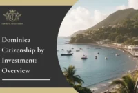 Dominica Citizenship: A Strategic Investment for Global Investors